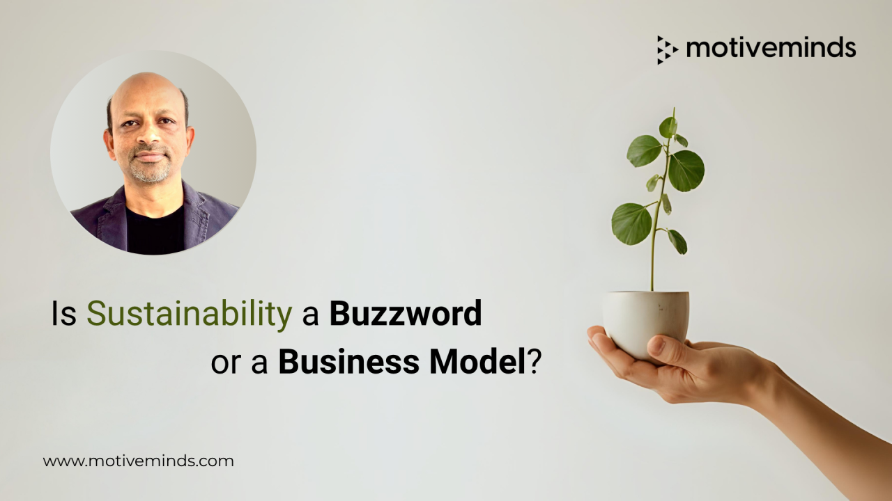 Is Sustainability a Buzzword or a Business Model?